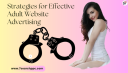 Strategies for Effective Adult Website Advertising